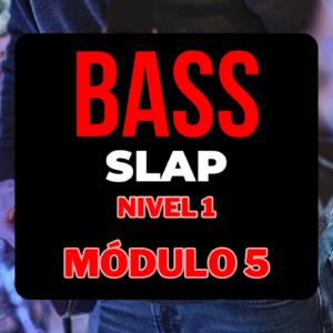 Slap Bass Nivel 1 - Módulo 5